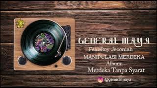 General Maya Ft. Roy Jeconiah - Manipulasi Merdeka