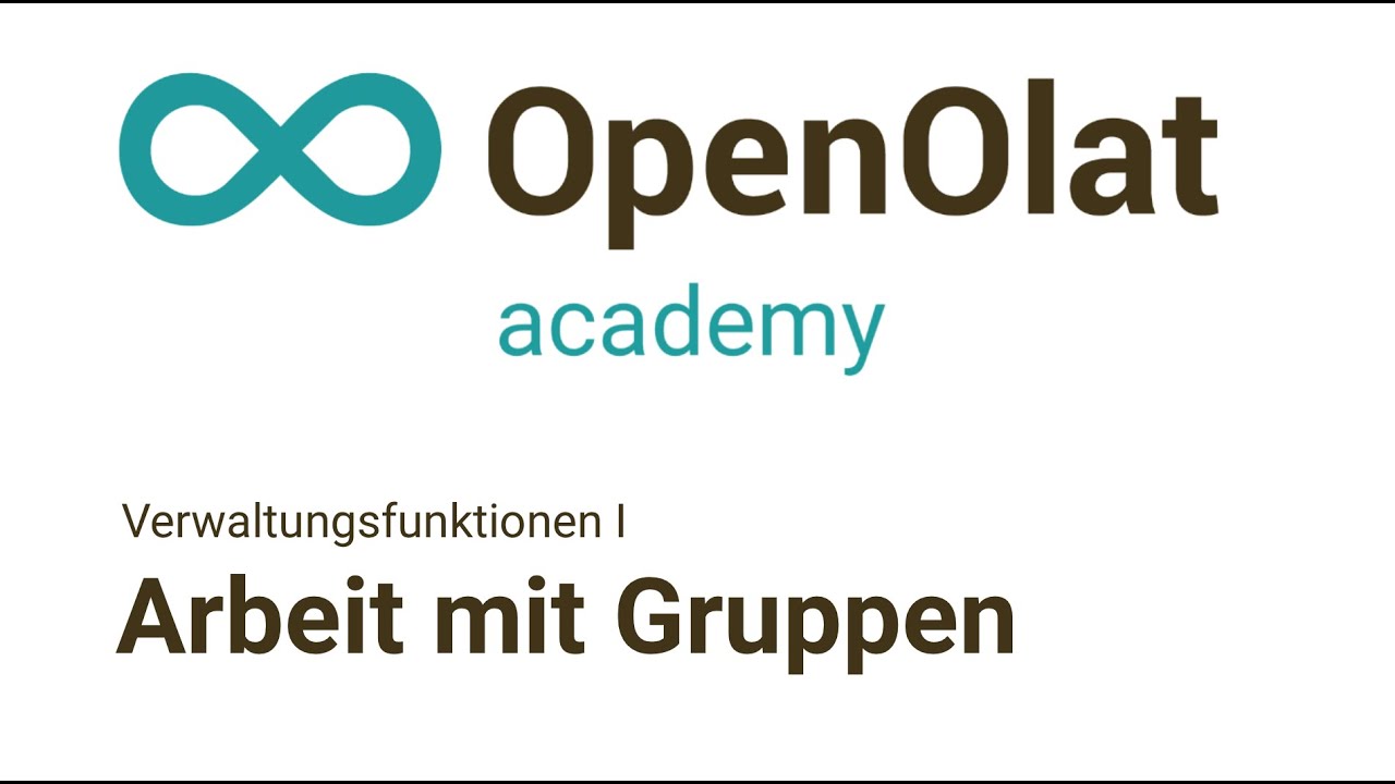 Arbeit mit Gruppen (Verwaltungsfunktionen I, OpenOlat Academy Basics I-5)