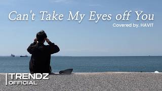[COVER] TRENDZ Habit - 'Can't Take My Eyes off You' (Original: Frankie Valli)
