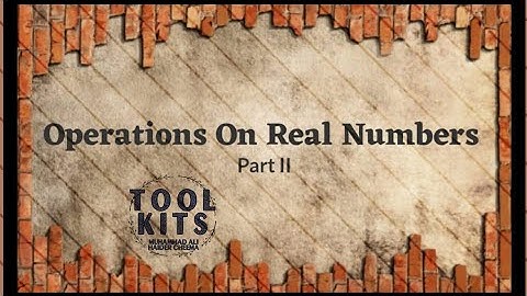 Operations on Real numbers Part 2