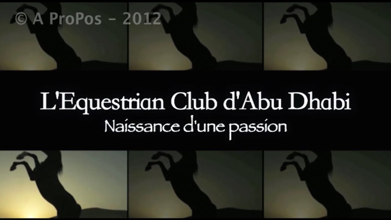 L'EQUESTRIAN CLUB D'ABU DHABI - Extraits du documentaire