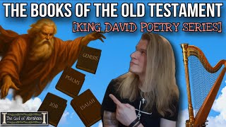 The Books of the Old Testament | King David Poetry Series | Bible Blog Show