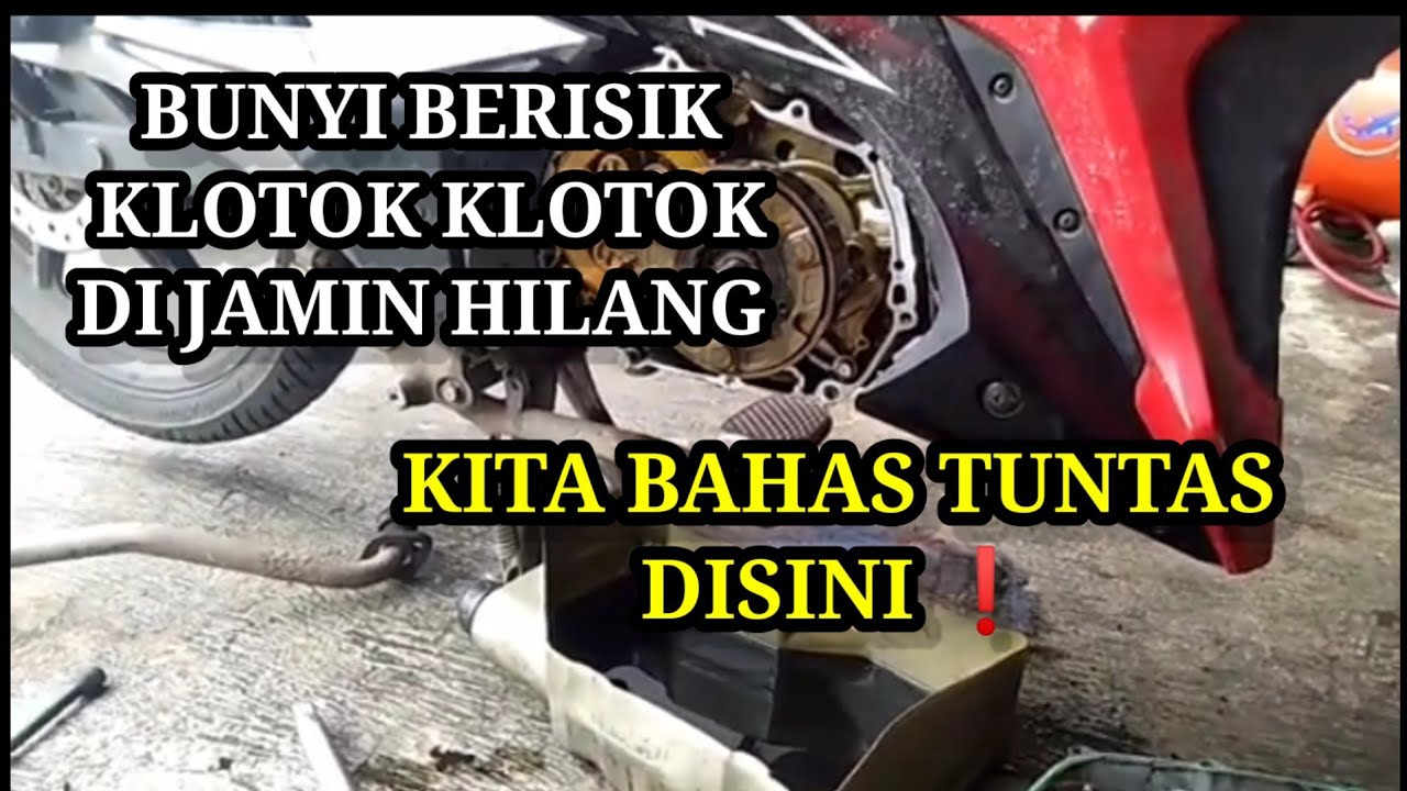 penyebab bunyi kasar di bagian blok mesin sebalah kanan Supra x 125