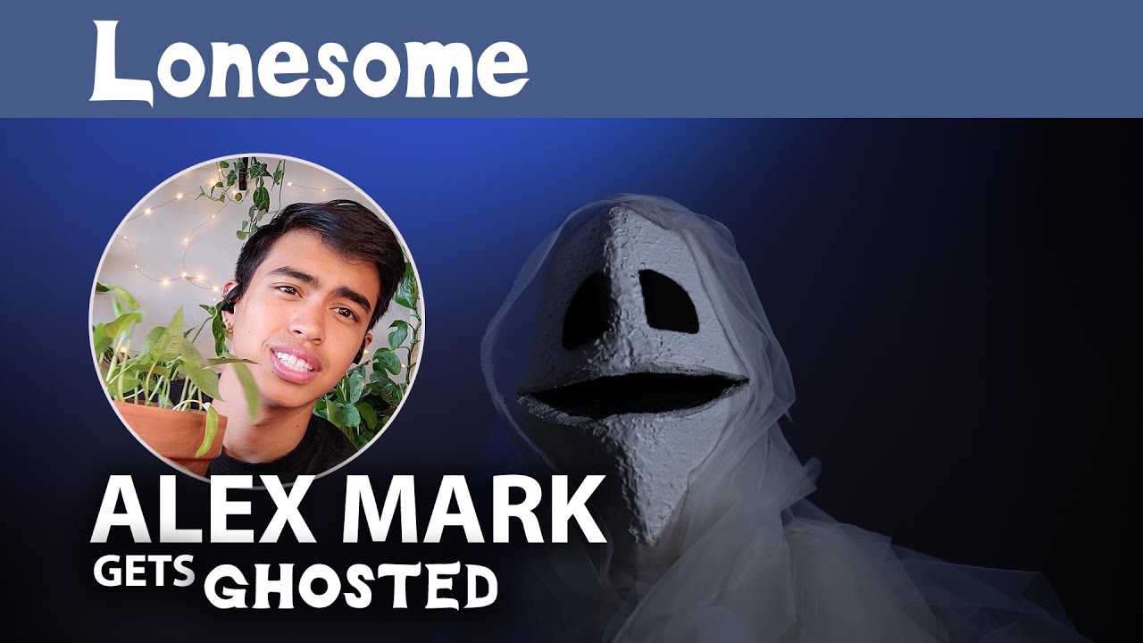 Alex Mark Gets Ghosted | Lonesome - YouTube