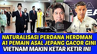 Download Lagu NATURALISASI PERDANA HERDMAN A1 SAH WNI PEMAIN ASAL JEPANG GACOR❗VIETNAM MAKIN KETAR KETIR MP3