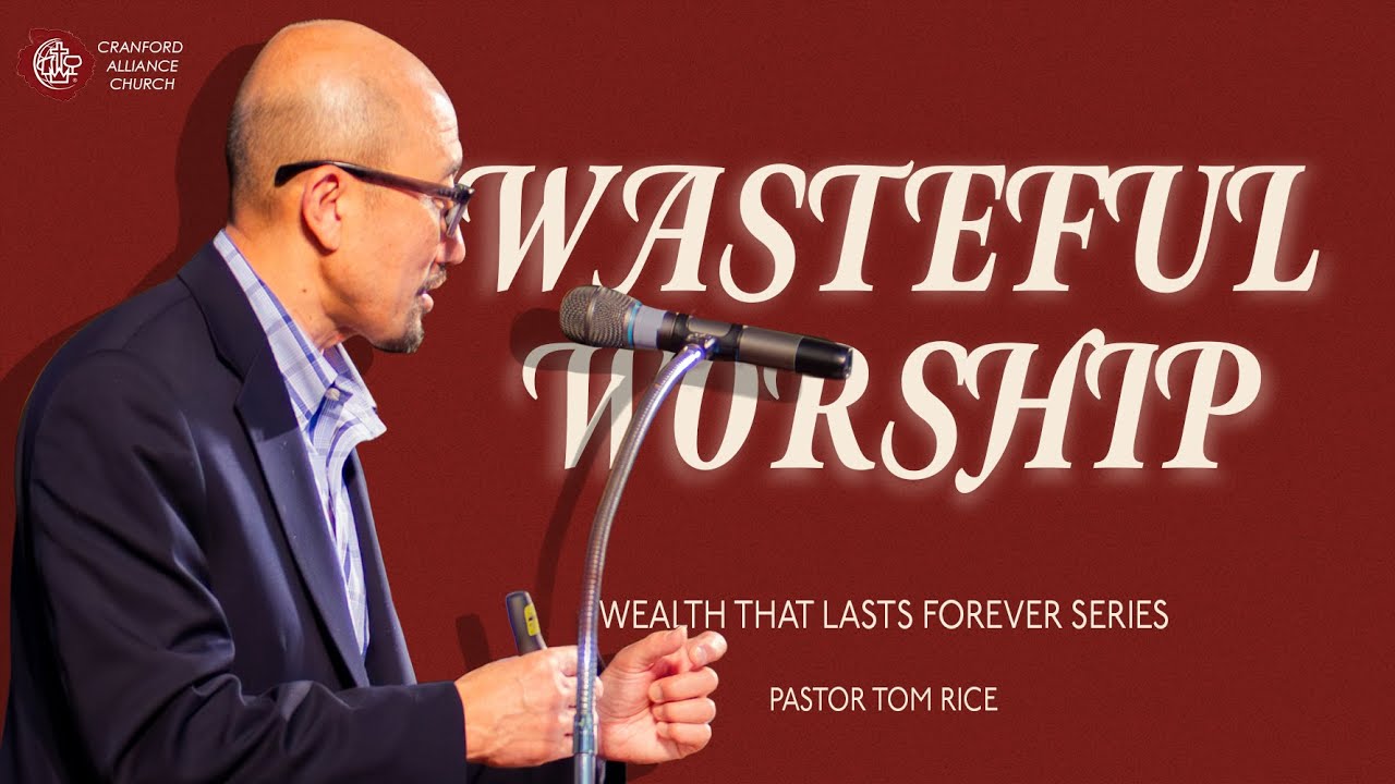 Pastor Seamon Rice Wasteful Worship | Pastor Tom Rice - YouTube