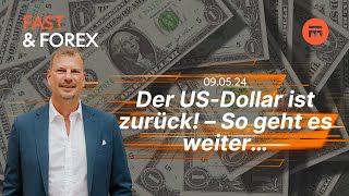 Der US-Dollar ist zurück! - So geht es weiter… | Fast & Forex | Swissquote