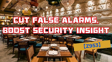 【Z953】Cut False Alarms, Boost Security Insight