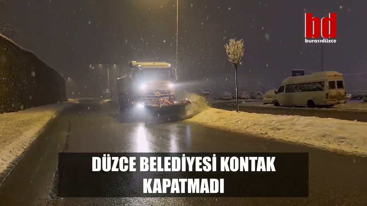 DÜZCE BELEDİYESİ KONTAK KAPATMADI