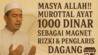 SUBHANALLAH‼️ MUROTTAL AYAT 1000 DINAR 💸 USAHA LANGSUNG RAMAI TAK MASUK AKAL TAPI MASUK REKENING 