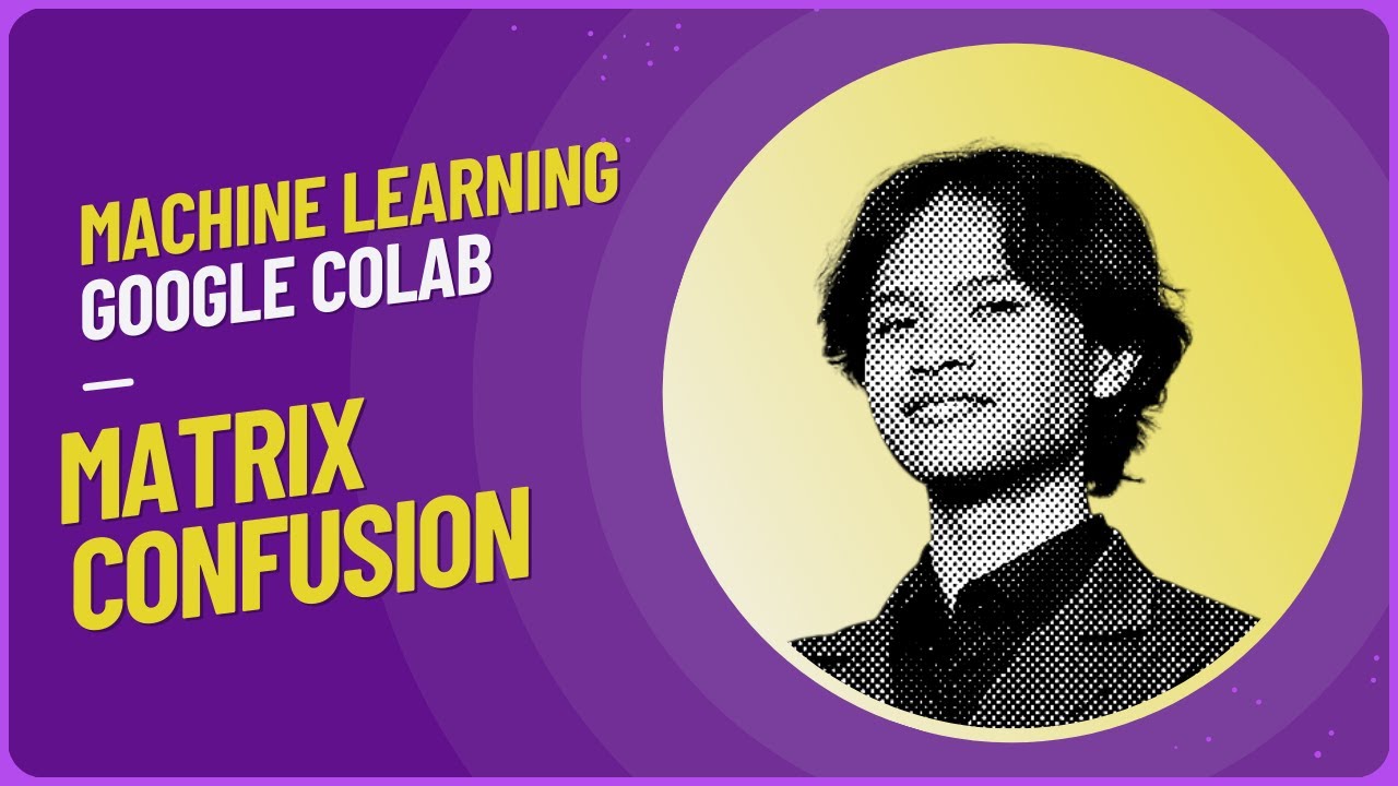 Matrix Confusion | Google Colab | Python - YouTube
