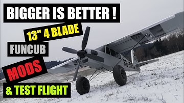 13X6 4 BLADE PROP | MULTIPLEX FUNCUB | MODS AND TEST FLIGHT