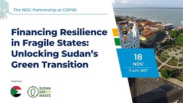 Financing Resilience in Fragile States: Unlocking Sudan’s Green Transition