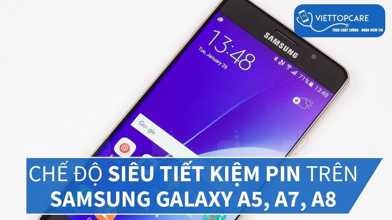 Chế độ siêu tiết kiệm trên pin Samsung Galaxy A5, A7, A8