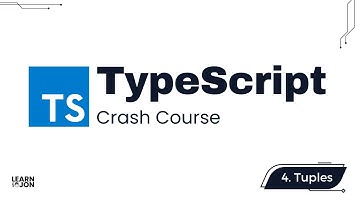TypeScript 5.5 Crash Course | Define types in JavaScript | Part 4: Tuples