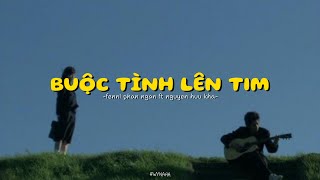 𝗗𝗔𝗬 𝟮 BUỘC TÌNH LÊN TIM - FENNI PHAN NGÂN FT NGUYỄN HỮU KHA playlist 30 ngày cùng chill