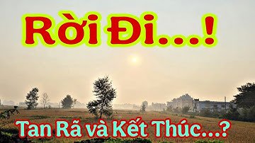 Rời Đi & Tan Rã - Hình Ảnh Ngày Xưa Đâu...? #dungmapvlog #dungtocdaitv #thichminhtue 