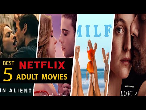 Top 5 Best NETFLEX Adult Movies | Romantic Movies