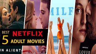 Top 5 Best NETFLEX Adult Movies | Romantic Movies screenshot 1