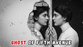 The Socialite Who Kept Her Twin Locked in the Wall - Ghost of Fifth Avenue (1905)