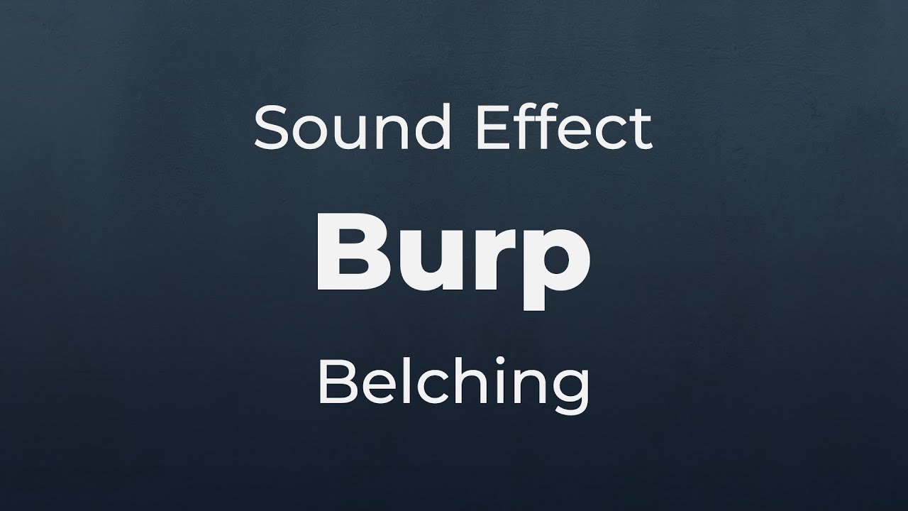 Burp Belch Human Burping Sound Effect SFX Free for NonProfit