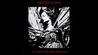 The City Gates - La douleur (des mortels)