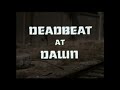 Deadbeat At Dawn 1988 Rare Trailer