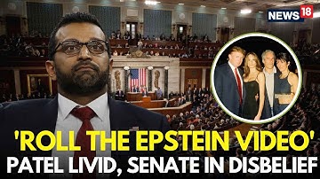 LIVE | SHOCKING NEW NAMES Emerge In EPSTEIN Files | Kash Patel Plays Video Proof | US Senate | N18G