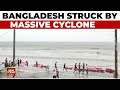 Bangladesh Cyclone: 26 Dead &amp; Thousands Without Shelter After Cyclone Remal | India Today