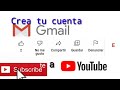 COMO CREAR cuenta de Gmail y como SUSCRIBIRSE a un Canal en YouTube.