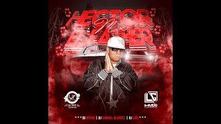 Hector El Father session  Mix   by DJ Samuel  Alvarez  Ft  DJXplod y DJ Luis LG  music ft UR