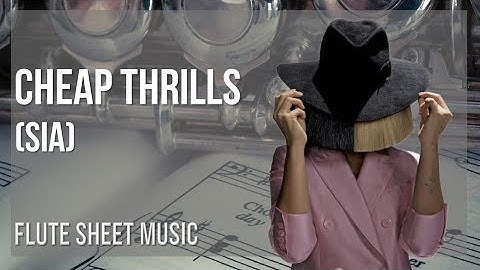 Flute Sheet Music: How to play Cheap Thrills by Sia