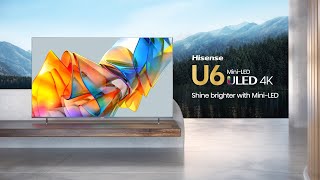 Hisense U6K Pro ULED Mini-LED 2023 Smart TV - Shine Brighter with Mini-LED