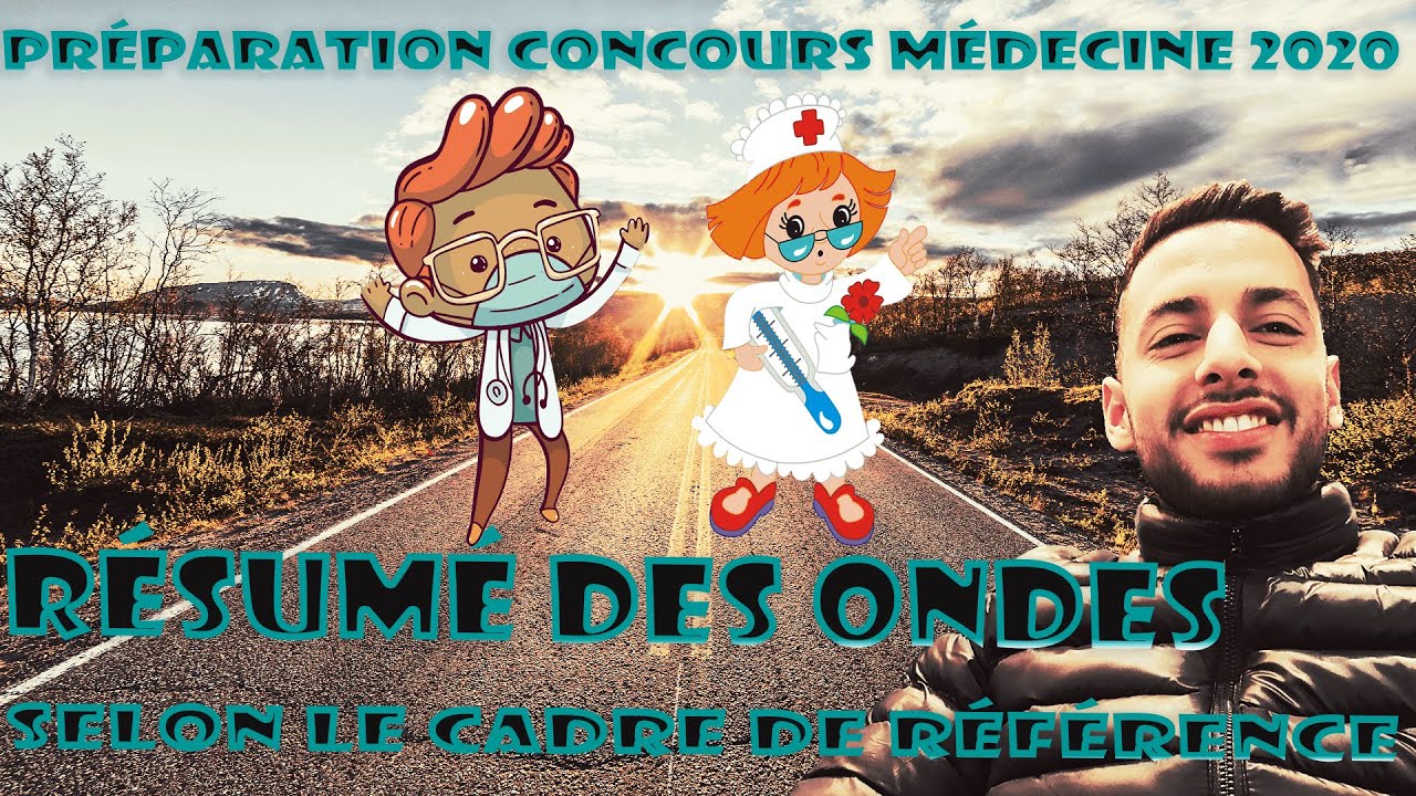 Préparation concours médecine 2020 | Résumé des ondes selon le cadre de référence part1