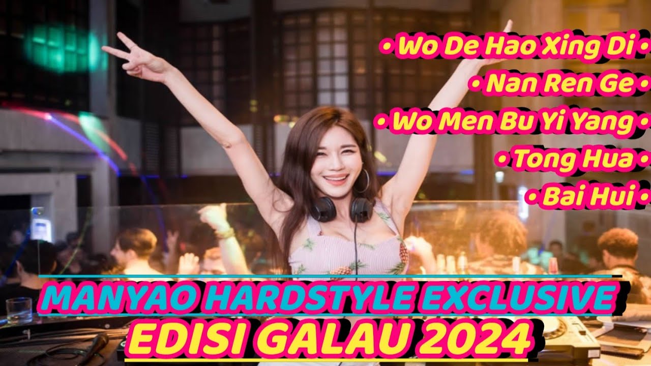 MANYAO MANDARIN HARDSTYLE 3XCLUSIVE EDISI GALAU 2024 WO DW HAO XIONG DI X WO MEN BU YI YANG TERBARU