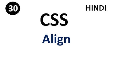 CSS Align | Part - 30 | CSS in Hindi