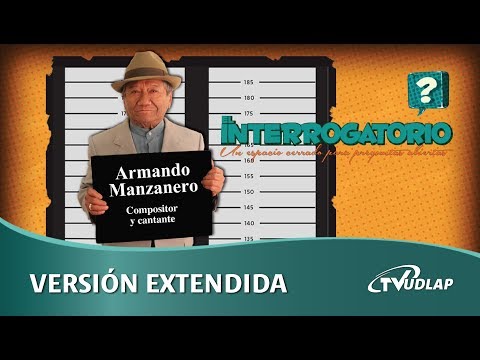 Siempre lo recordaremos, maestro Armando Manzanero | El Interrogatorio | TVUDLAP