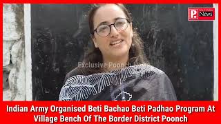 Indian Army Organised Beti Bachao Beti Padhao Program At Village Bench Of The Border District Poonch