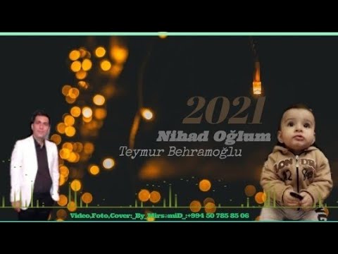 Yeni Trende Düşəcək Mahnı Nihad Oğlum Yep Yeni 2021 Sizlər üçün İfa Edir Teymur Behramoğlu