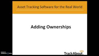 Asset Tracking - TrackAbout Tutorial - Managing Ownerships