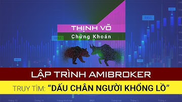 Hướng dẫn tạo Code Lọc Cổ Phiếu Đột Biến khối lượng | Truy tìm Dấu chân Người khổng lồ | Nhà tạo lập