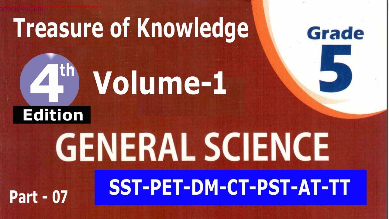 General science class 5 treasure of knowledge 4th edition etea test