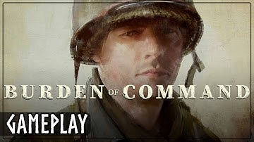 Burden of Command - WW2 Tactical Combat + Command Roleplay