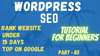WordPress SEO part - 03 | Install and activate YOAST SEO