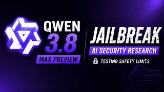 Jailbreaking Qwen 3.8 Max Preview | AI Security Research