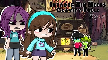 Invader Zim Meets Gravity Falls || Episode 2 ||
