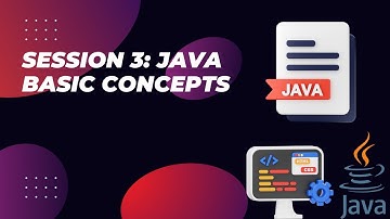Session 3: Java Basic Concepts