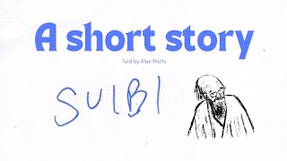 Suibi. The Secret Teaching Of Buddhism. Alan Watts. Life Philosophy