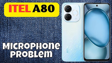 Microphone not working itel A80 || How to solve microphone issue || Microphone problem #new