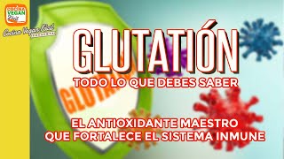 Glutatión, todo lo que debes saber  Cocina Vegan Fácil